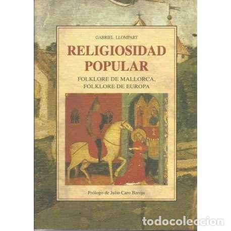 Libros: Religiosidad popular . Folklore de Mallorca, folklore de Europa - Gabriel Llompart - Foto 1