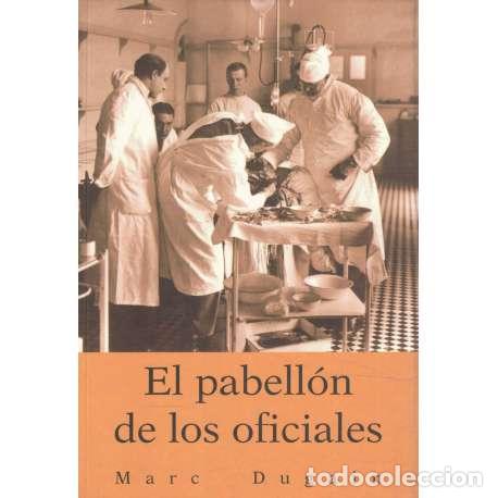 Libros: El pabell&oacute;n de los oficiales - Dugain, Marc - Foto 1