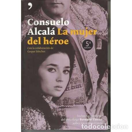Libros: La mujer del h&eacute;roe - Consuelo Alcal&aacute; / Gaspar S&aacute;nchez - Foto 1