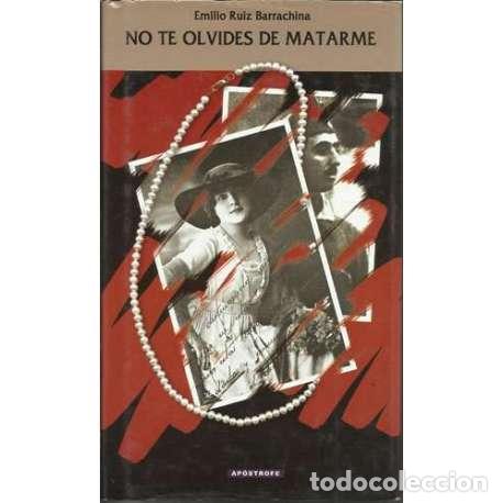 Libros: No te olvides de matarme - Emilio Ruiz Barrachina - Foto 1