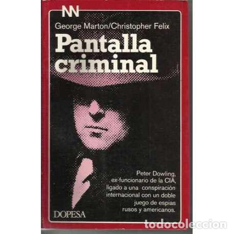Libros: Pantalla criminal - George Marton / Christopher Felix - Foto 1