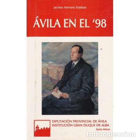 Libros: &Aacute;vila en el 98 - Jacinto Herrero Esteban - Foto 1