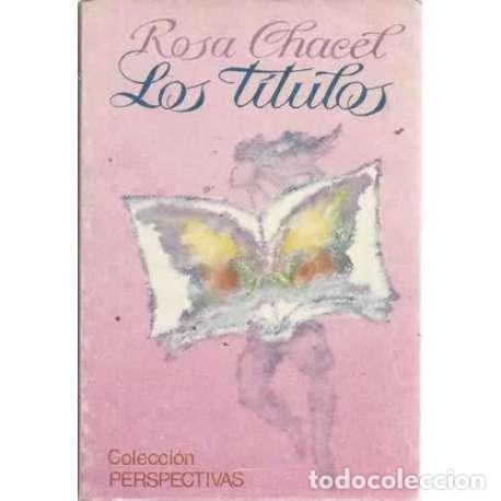 Libros: Los t&iacute;tulos - Rosa Chacel - Foto 1