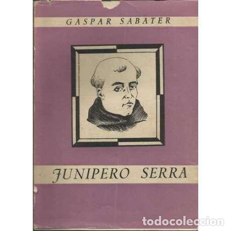 Libros: Junipero Serra - Gaspar Sabater - Foto 1