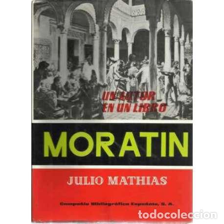 Libros: Morat&iacute;n. Estudio y Antolog&iacute;a - Julio Mathias - Foto 1
