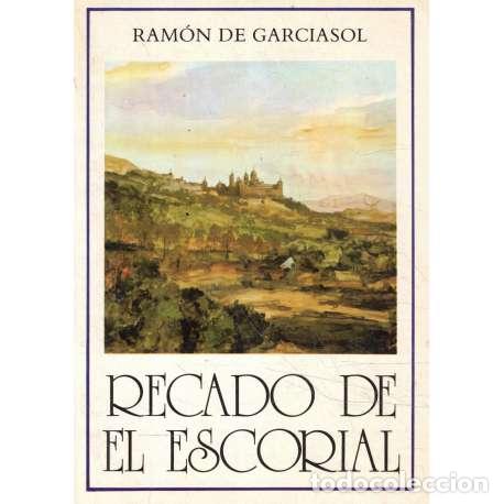 Libros: Recado de El Escorial - Ram&oacute;n de Garciasol - Foto 1