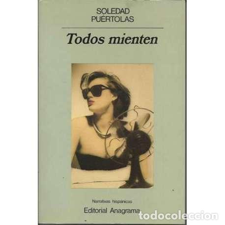 Libros: Todos mienten - Soledad Pu&eacute;rtolas - Foto 1