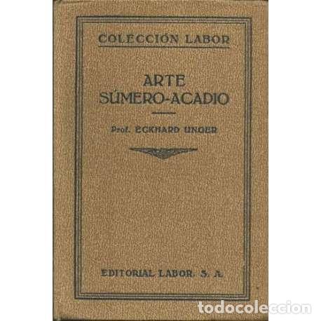 Libros: Arte S&uacute;mero-Acadio - Eckard Unger - Foto 1