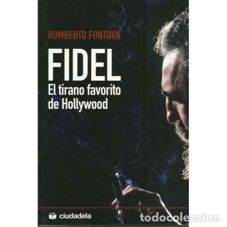 books: Fidel. El tirano favorito de Hollywood - Humberto Fontova