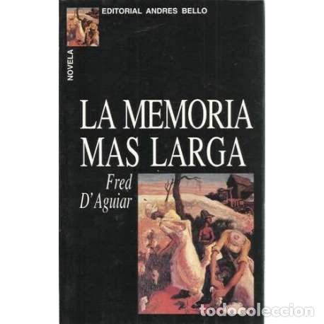 Libros: La memoria m&aacute;s larga - Fred D Aguiar - Foto 1