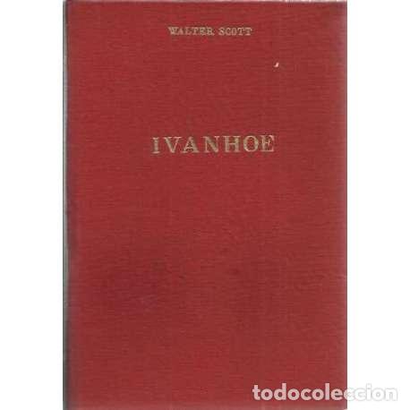 Libros: Ivanhoe - Walter Scott - Foto 1