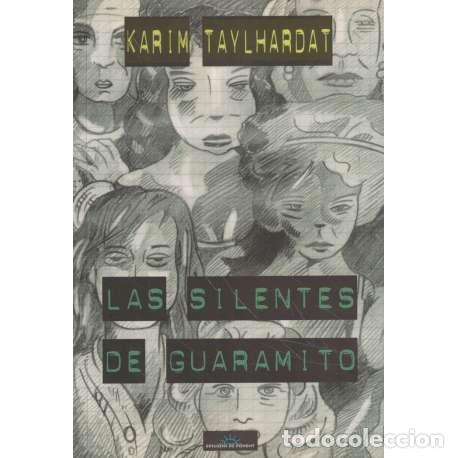 Libros: Las silentes de Guaramito - Taylhardat, Karim - Foto 1