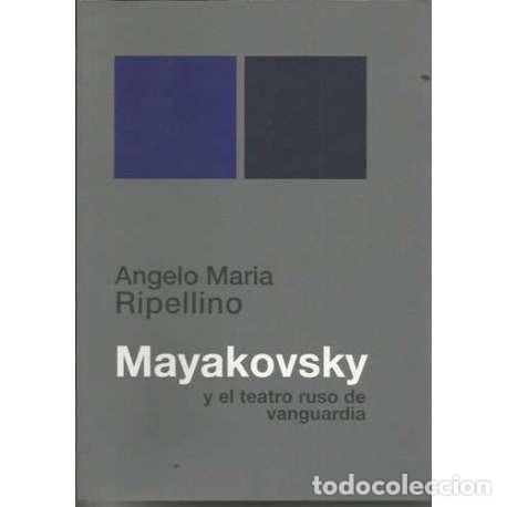 Libros: Mayakovsky y el teatro ruso de vanguardia - Angelo Maria Ripellino