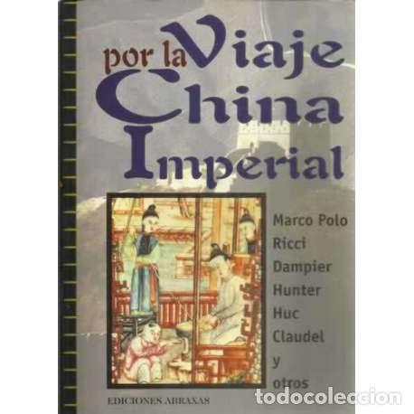 Libros: Viaje por la China Imperial - VV. AA. - Foto 1
