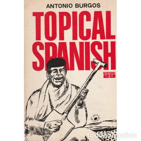 Libros: Topical spanish - Antonio Burgos - Foto 1