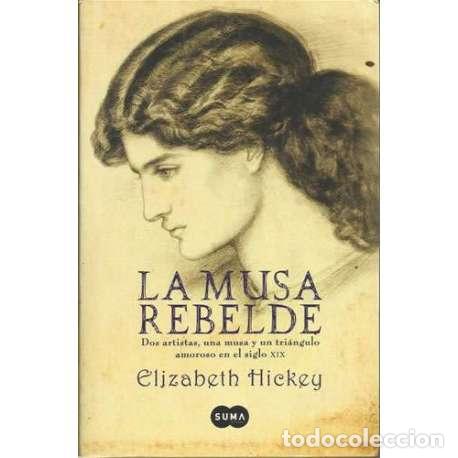 Libros: La musa rebelde - Elizabeth Hickey - Foto 1
