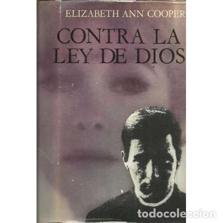 Libros: Contra la ley de Dios. - Elizabeth Ann Cooper - Foto 1