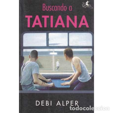 Libros: Buscando a Tatiana - Alper, Debi - Foto 1