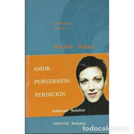 Libros: Amar mata - Marcela Iacub - Foto 1
