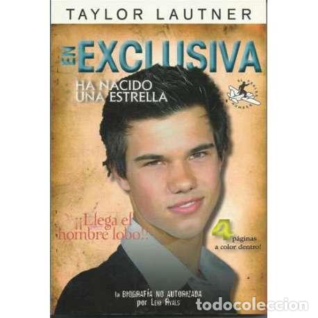 Livres: TAYLOR LAUTNER EN EXCLUSIVA HA NACIDO UNA ESTRELLA - Ryals, Lexi