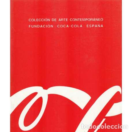 Libros: Colecci&oacute;n de arte contempor&aacute;neo Fundaci&oacute;n Coca-Cola Espa&ntilde;a - VV. AA.