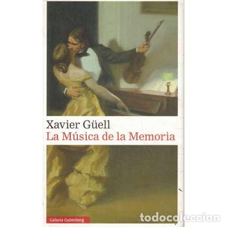 Libros: La M&uacute;sica de la Memoria - G&uuml;ell, Xavier - Foto 1
