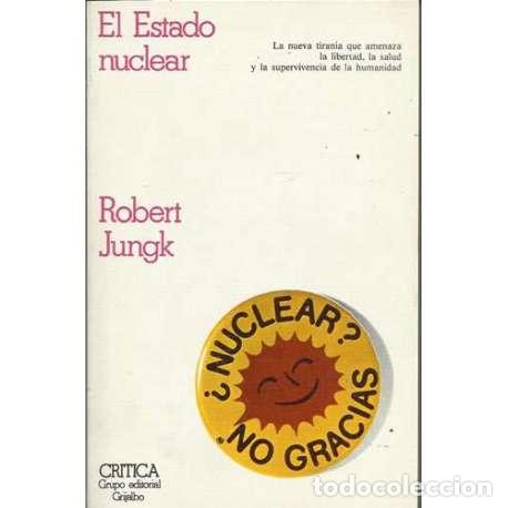 Libros: El Estado nuclear - Robert Jungk - Foto 1
