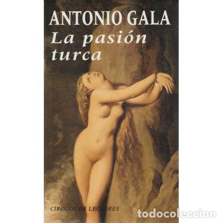 Libros: La pasi&oacute;n turca - Antonio Gala - Foto 1
