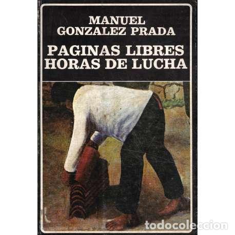 Libros: P&aacute;ginas libres. Horas de lucha - Gonz&aacute;lez Prada, Manuel - Foto 1
