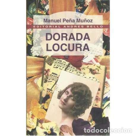 Libros: Dorada locura - Manuel Pe&ntilde;a Mu&ntilde;oz - Foto 1