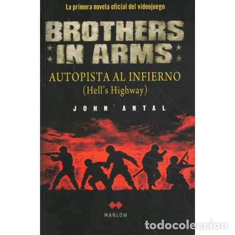 Libros: Brothers in arms. Autopista al infierno (Hell's Highway) - John Antal