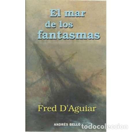 Libros: El mar de los fantasmas - Fred D Aguiar - Foto 1