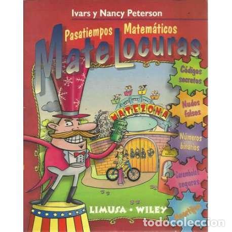 Libros: Matelocuras. Pasatiempos matem&aacute;ticos - Ivars / Nancy Peterson - Foto 1