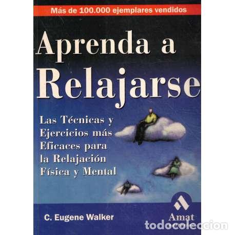 Libros: Aprenda a relajarse - C. Eugene Walker - Foto 1