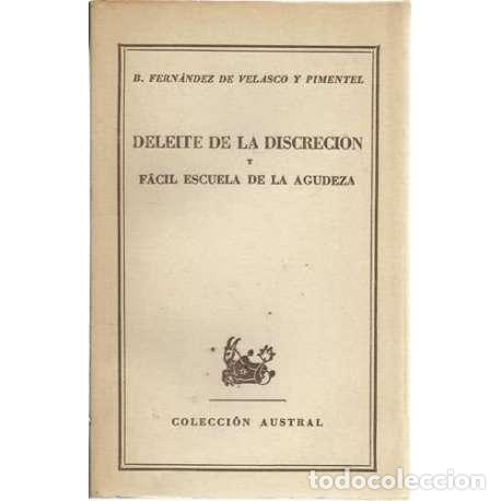 Libros: Deleite de la discreci&oacute;n y F&aacute;cil escuela de la agudeza - B. Fern&aacute;ndez de Velasco y Pimentel