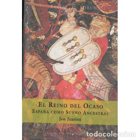 Libros: El Reino del Ocaso - Jon Juaristi - Foto 1