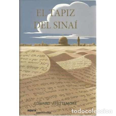 Libros: El tapiz del Sina&iacute; - Whittemore, Edward - Foto 1