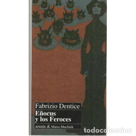 Libros: E&ntilde;ocus y los feroces - Dentices, Fabrizio - Foto 1