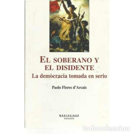 Libros: El soberano y el disidente - Paolo Flores DArcais - Foto 1