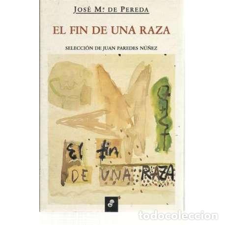 Libros: El fin de una raza - Jos&eacute; Mar&iacute;a de Pereda - Foto 1