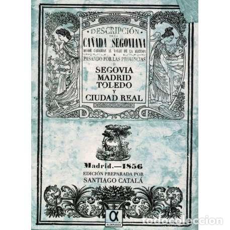 Libros: La Ca&ntilde;ada Real Segoviana - Edici&oacute;n en facs&iacute;mile - Foto 1