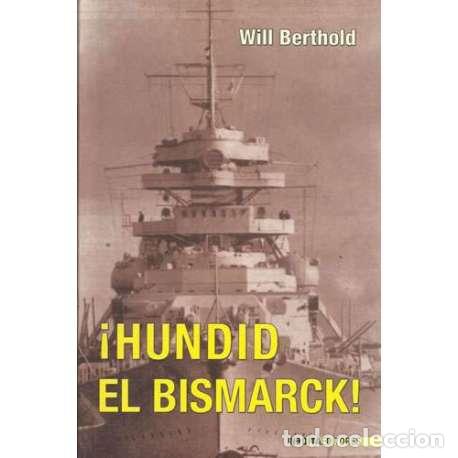 Libros: &iexcl;Hundid el Bismarck! - Berthold, Will - Foto 1