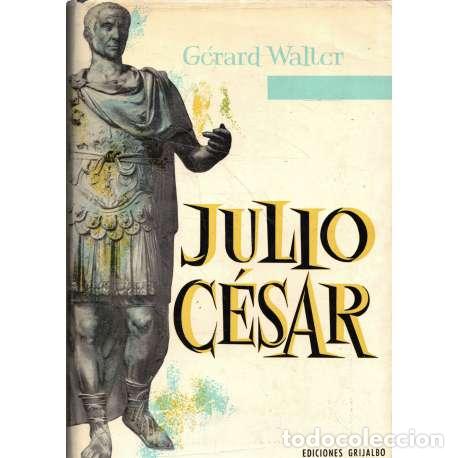 Libros: Julio C&eacute;sar - G&eacute;rard Walter - Foto 1