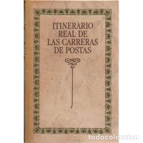 Libros: Itinerario real de las carreras de postas - Facs&iacute;mil de la Ed. de 1761 - Foto 1