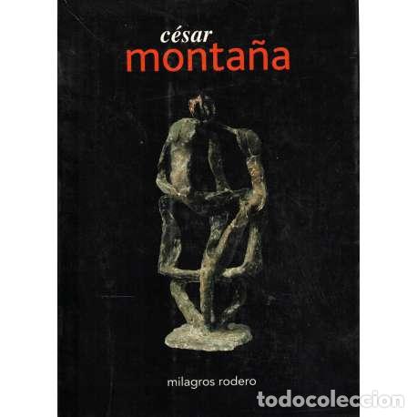 Libros: C&eacute;sar Monta&ntilde;a - Rodero, Milagros - Foto 1