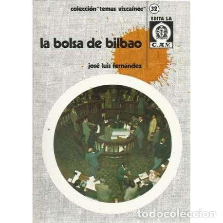Libros: La bolsa de Bilbao - Fern&aacute;ndez, Jos&eacute; Luis - Foto 1