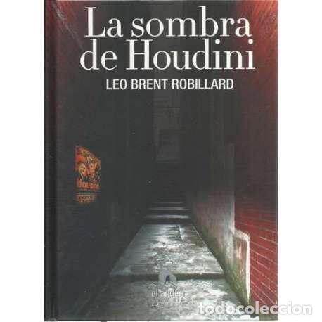 Libros: La sombra de Houdini - Brent Robillard, Leo - Foto 1