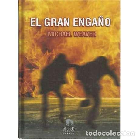 Libros: El gran enga&ntilde;o - Weaver, Michael - Foto 1