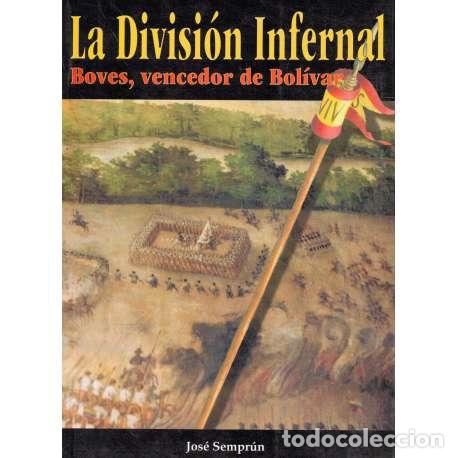 Libros: La Divisi&oacute;n Infernal. Boves, vencedor de Bol&iacute;var - Sempr&uacute;n, Jos&eacute; - Foto 1