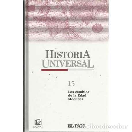 Libros: Historia Universal. 15: Los cambios de la Edad Moderna - VV.AA - Foto 1